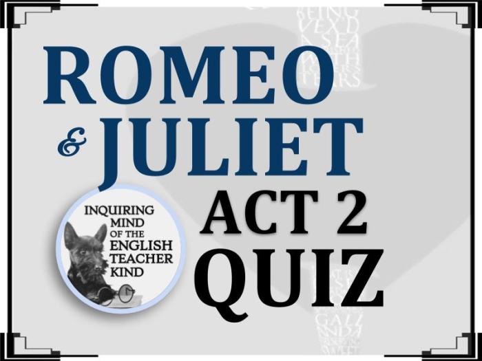 Act 1 of romeo and juliet quiz